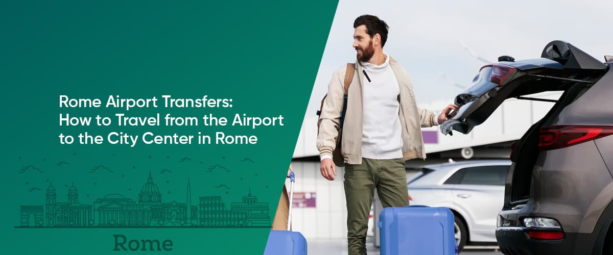 Cover Image for Rome Airport Transfers: How to Travel from the Airport to the City Center in Rome